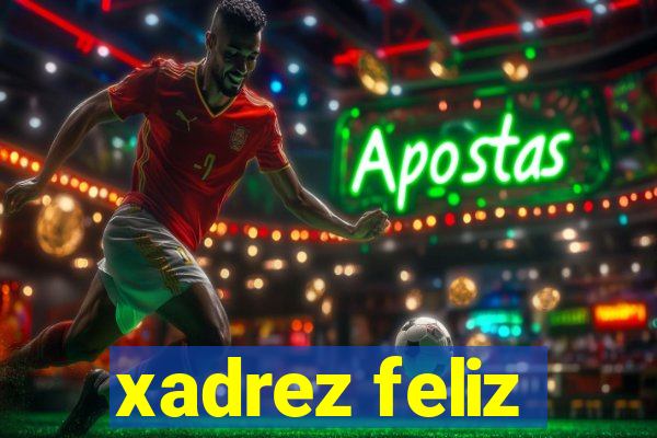 xadrez feliz